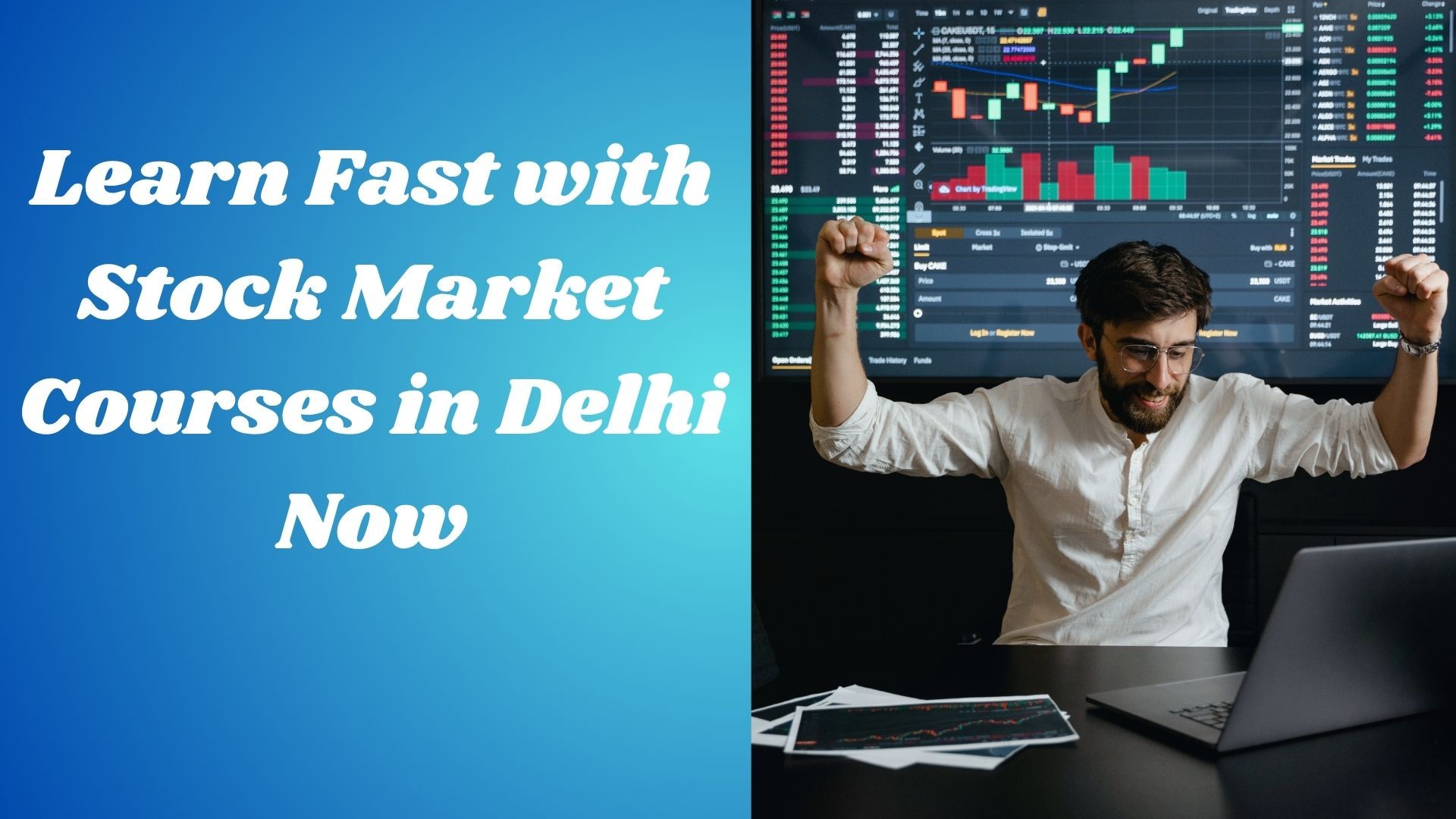 Learn Fast with Stock Market Courses in Delhi Now