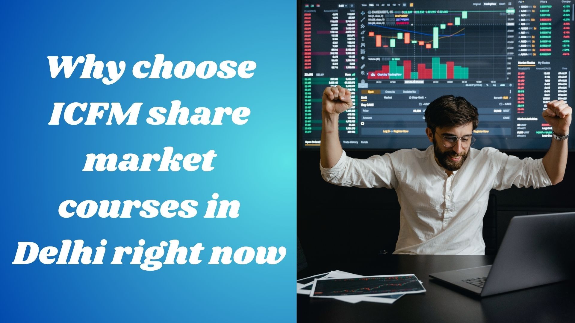 Why choose ICFM share market courses in Delhi right now