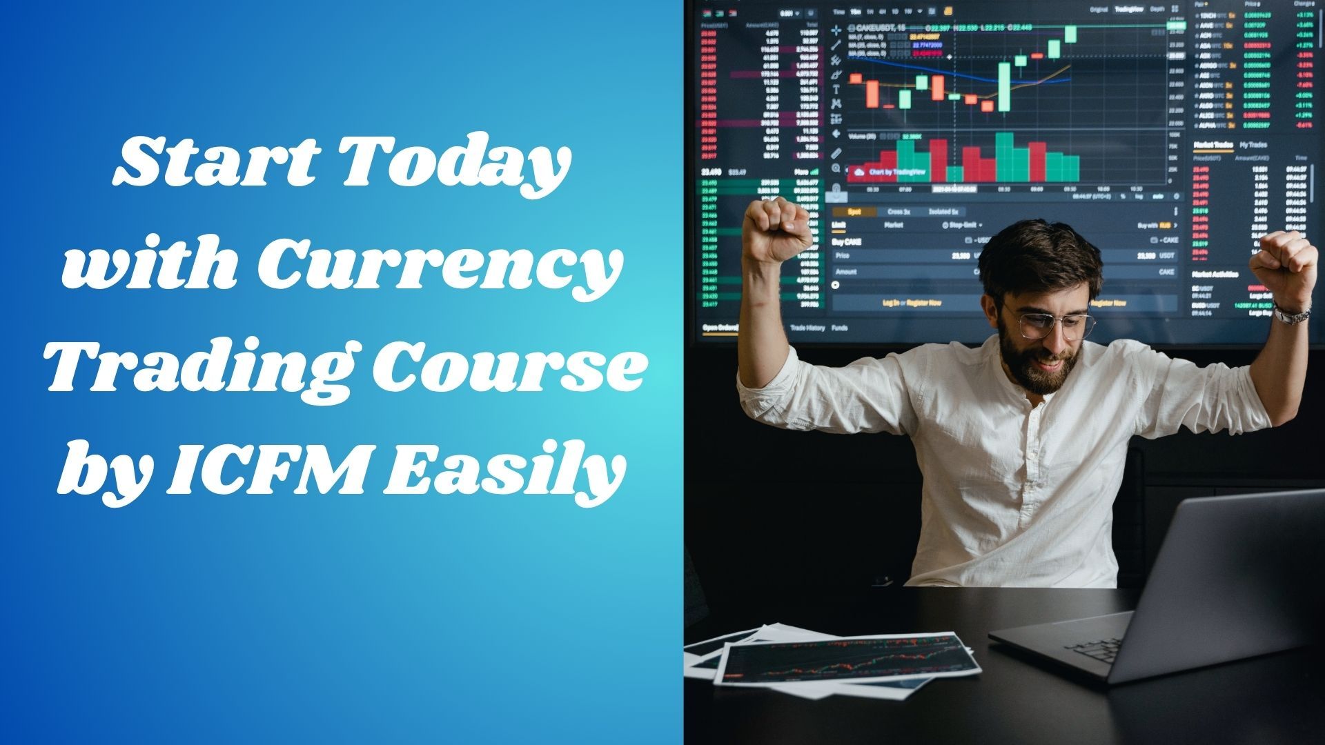 Start Today with Currency Trading Course by ICFM Easily