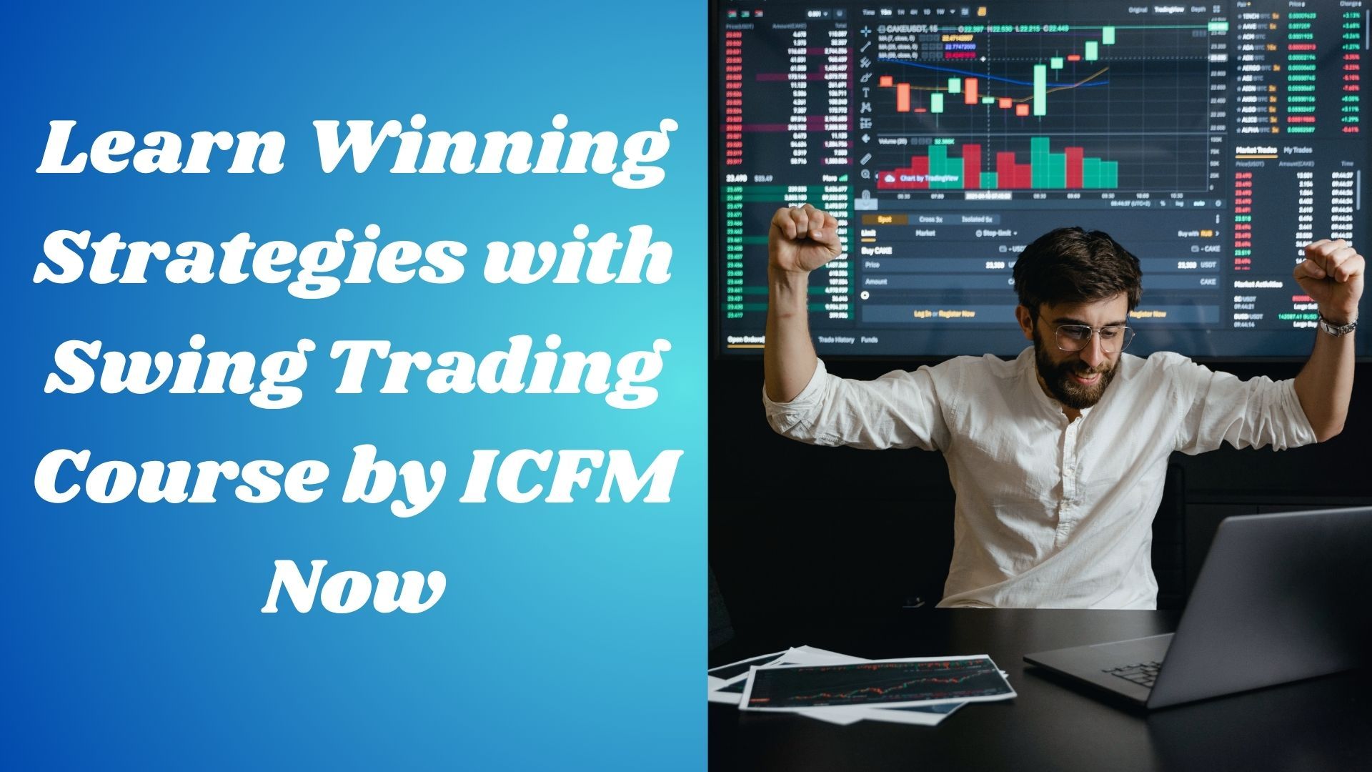 Learn Winning Strategies with Swing Trading Course by ICFM Now