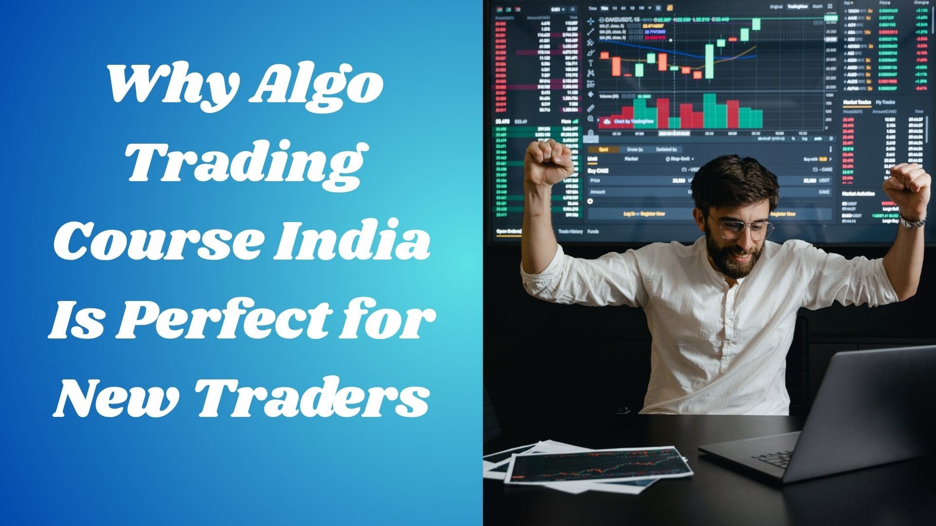 Why Algo Trading Course India Is Perfect for New Traders