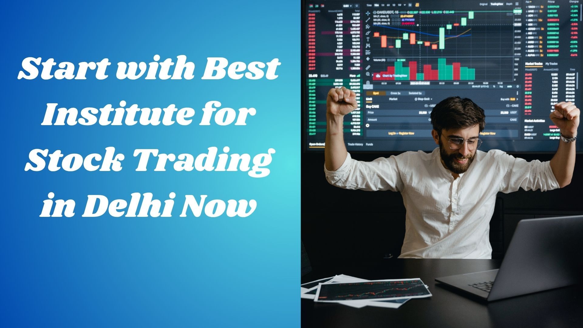 Start with Best Institute for Stock Trading in Delhi Now