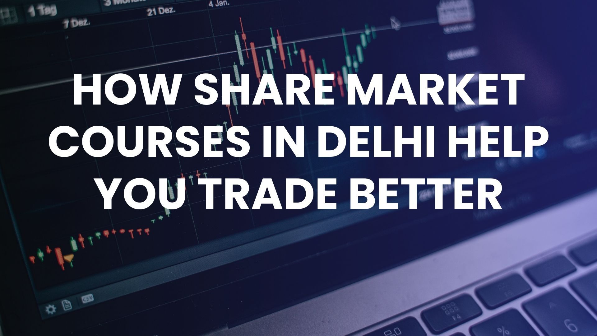 How share market courses in Delhi help you trade better
