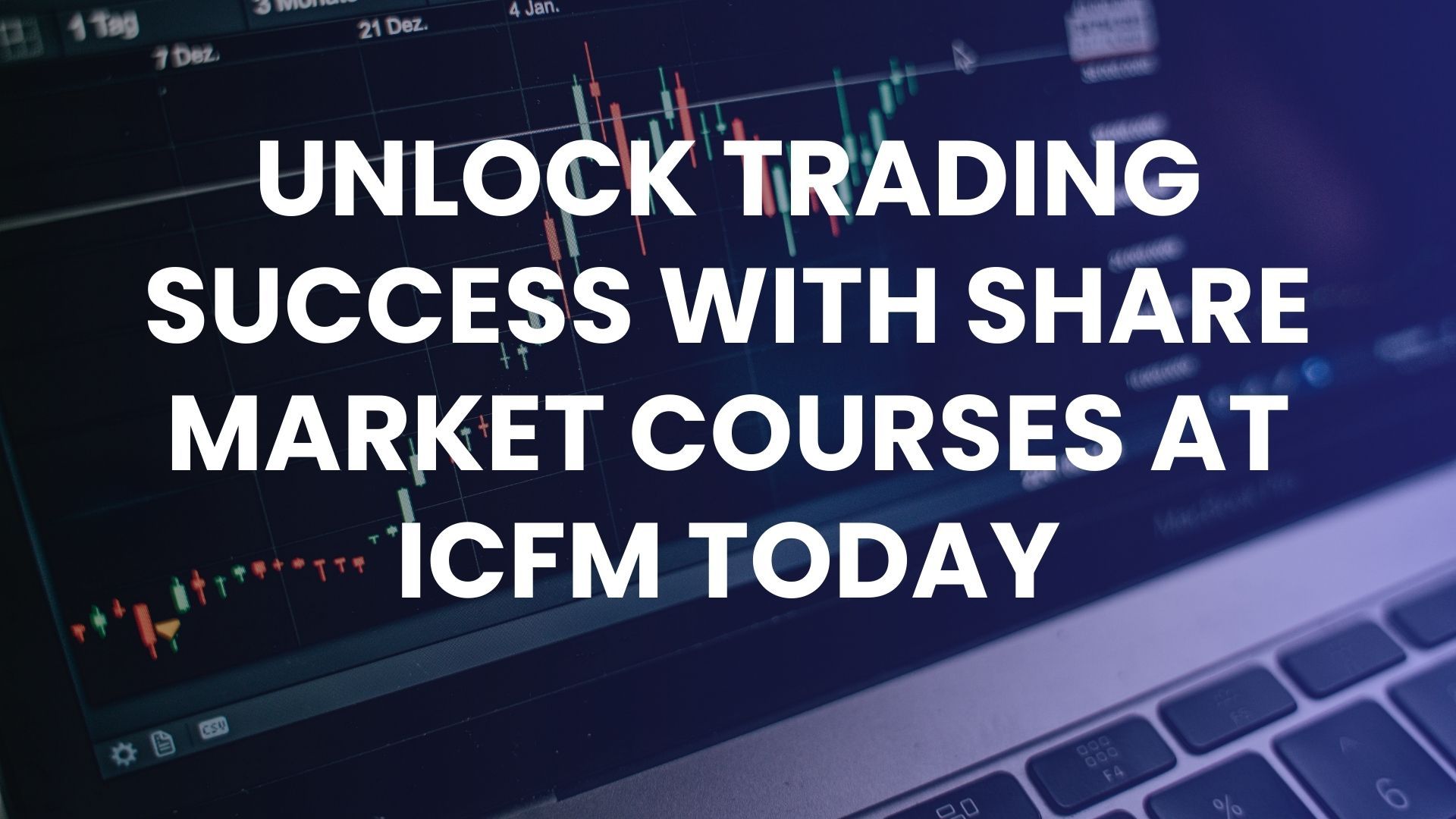Unlock trading success with Share market courses at ICFM today