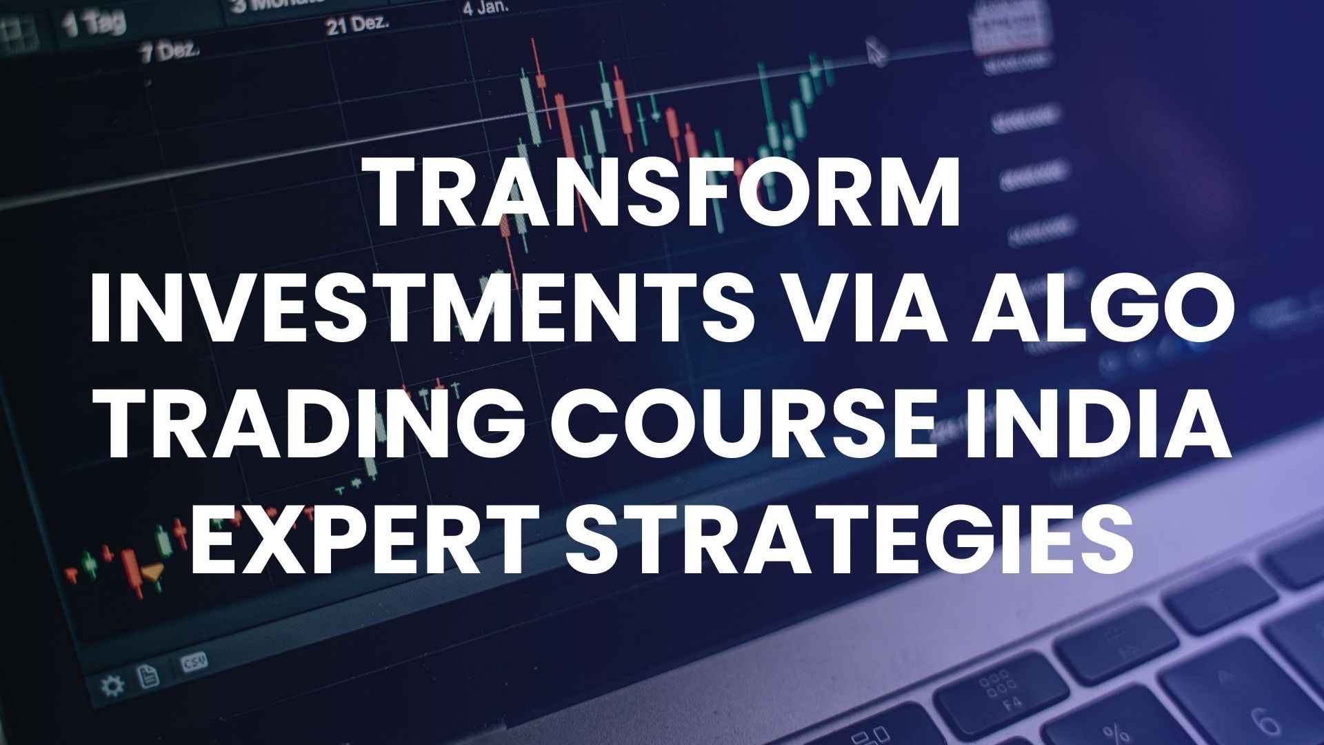 Transform investments via algo trading course India expert strategies