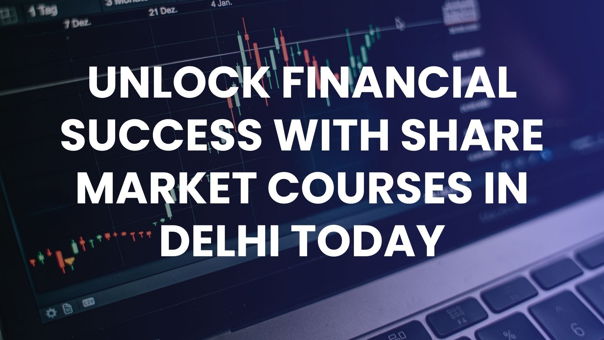 Unlock financial success with share market courses in Delhi today