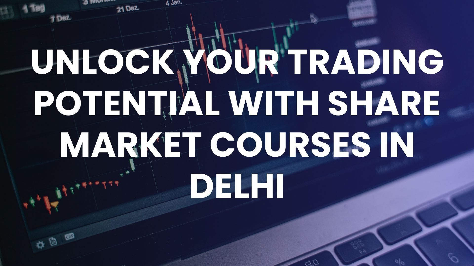 Unlock Your Trading Potential with Share Market Courses in Delhi