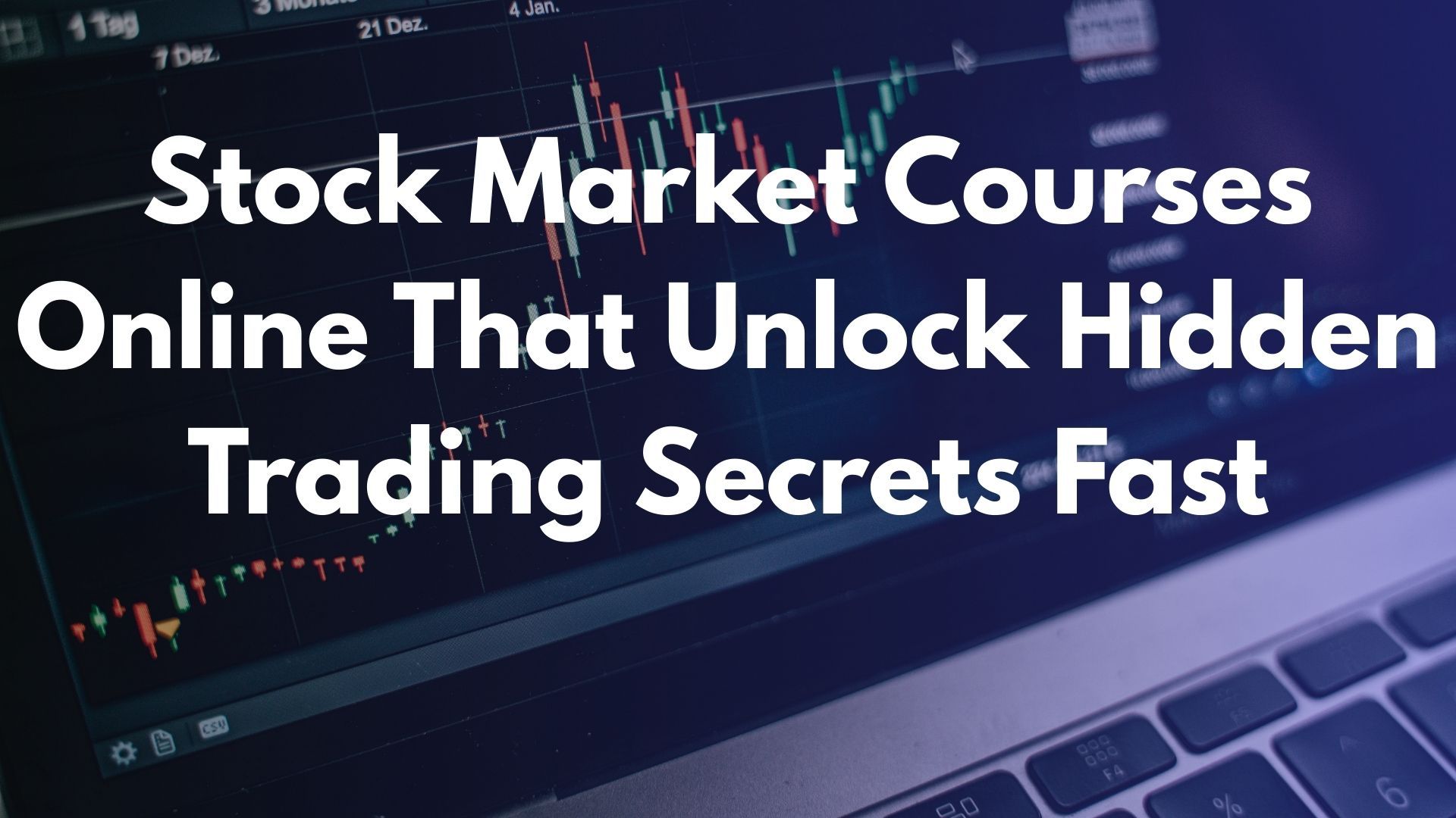 Stock Market Courses Online That Unlock Hidden Trading Secrets Fast