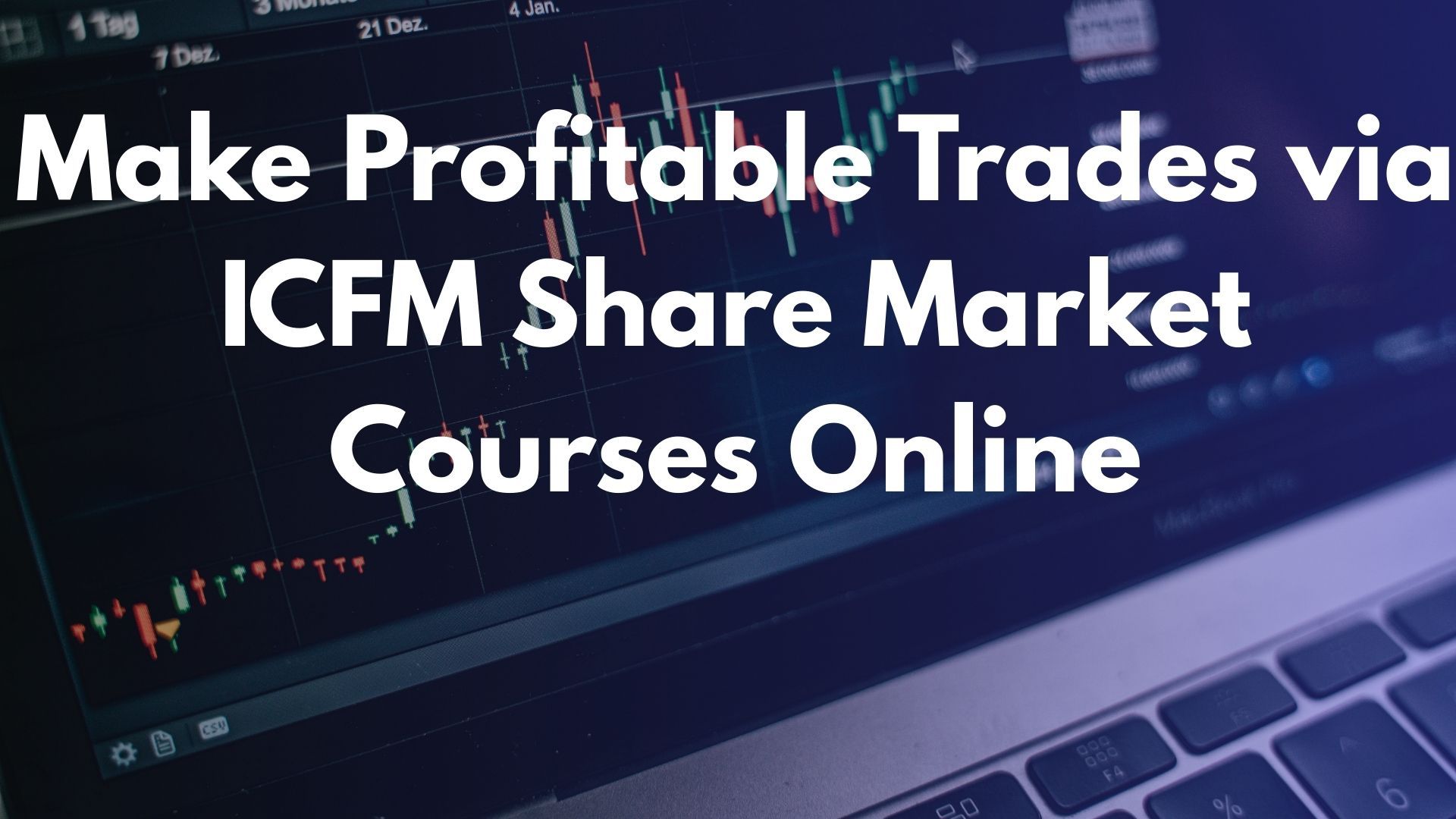 Make Profitable Trades via ICFM Share Market Courses Online
