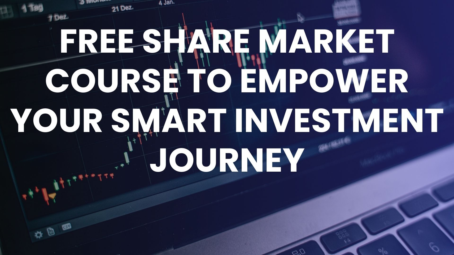 Free Share Market Course to Empower Your Smart Investment Journey