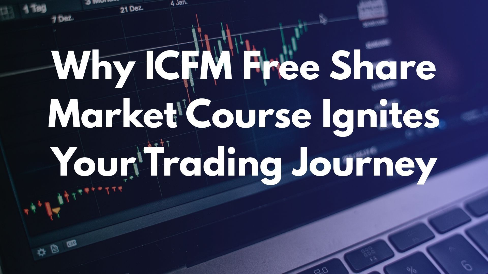 Why ICFM Free Share Market Course Ignites Your Trading Journey