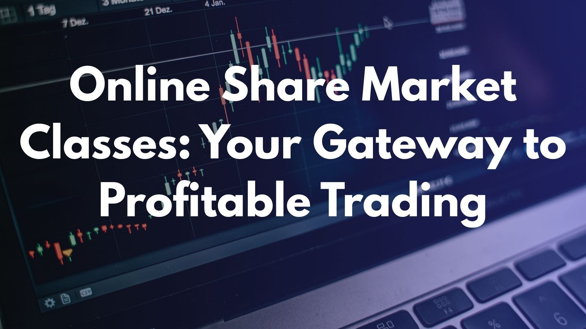 Online Share Market Classes: Your Gateway to Profitable Trading