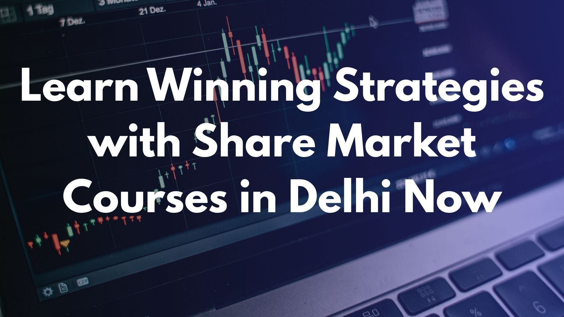Learn Winning Strategies with Share Market Courses in Delhi Now